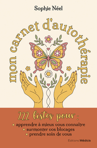 Mon carnet d'autothérapie - 222 listes pour mieux vous connaître, surmonter vos blocages et prendre soin de vous