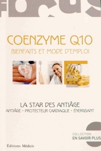 COENZYME Q10 BIENFAITS ET MODE D'EMPLOI - LA STAR DES ANTIAGE