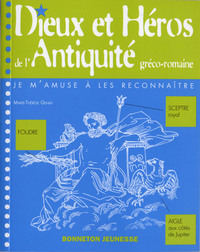 DIEUX ET HEROS DE L'ANTIQUITE GRECO-ROMAINE