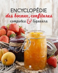 ENCYCLOPEDIE DES BOCAUX CONFITURES COMPOTES ET LIQUEURS