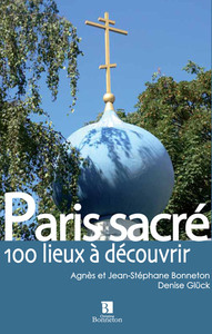 PARIS SACRE 100 LIEUX A DECOUVRIR