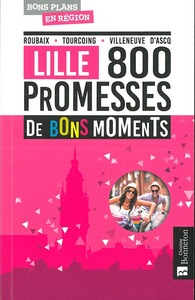 Lille. 800 promesses de bons moments