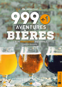 999+1 aventures bières, lieux, brasseries, festivals