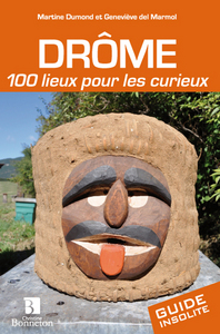 DROME 100 LIEUX POUR LES CURIEUX