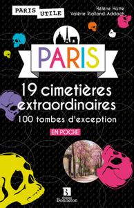 PARIS 19 CIMETIERES EXTRAORDINAIRES EN POCHE