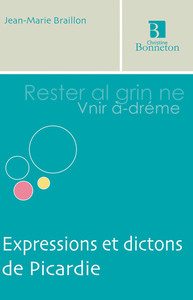 EXPRESSIONS ET DICTONS DE PICARDIE