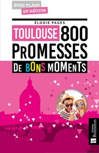 Toulouse. 800 promesses de bons moments