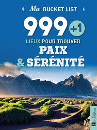 999+1 lieux pour trouver paix et sérénité