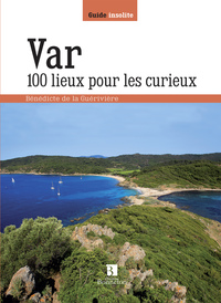 Var. 100 lieux pour les curieux