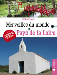 Merveilles du monde en Pays de la Loire