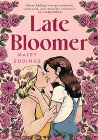 LATE BLOOMER