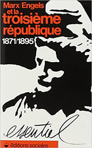 MARX, ENGELS ET LA 3E REPUBLIQUE