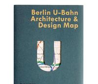 BERLIN U-BAHN ARCHITECTURE AND DESIGN MAP