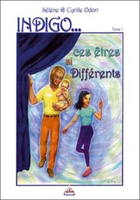 INDIGO... CES ETRES SI DIFFERENTS T1