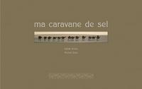 Ma caravane de sel