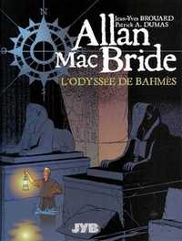 ALLAN MAC BRIDE - ALLAN MACBRIDE T01 - L'ODYSSEE DE BAHMES