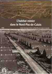 L'HABITAT MINIER DANS LE NORD-PAS-DE-CALAIS