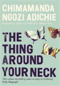 THE THING AROUND YOUR NECK