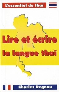 LIRE ET ÉCRIRE LA LANGUE THAÏ