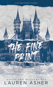 The Fine Print - Dreamland Billionaires Tome 1