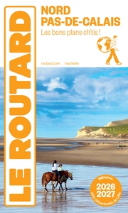 Guide du Routard Nord, Pas-de-Calais 2026/27