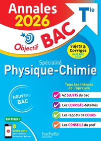 Annales Objectif BAC 2026 - Spécialité Physique-Chimie Tle - sujets et corrigés