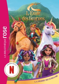 L'ECOLE DES LICORNES - T06 - L'ECOLE DES LICORNES 06 (LA SERIE TV) - LA PIERRE DU POUVOIR