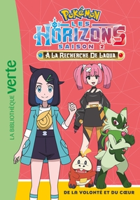 Pokémon Les Horizons, Tome 16 - De la volonté et du coeur