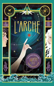 L'ARCHE OU LE DERNIER REVE D'IRIS - LAUREAT NOS FUTURS 3