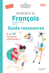 Ma pochette de français CE2 - Les Pochettes Ateliers - Guide ressources - Ed. 2025