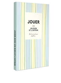 JOUER AVEC UN RIEN ET L'OFFRIR - 10 DIY POUR CREER PARTOUT TOUT LE TEMPS