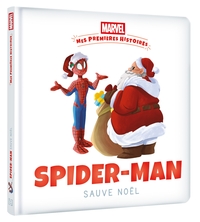MARVEL - MES PREMIERES HISTOIRES - SPIDER-MAN SAUVE NOEL