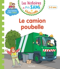 Les histoires de P'tit Sami Maternelle (3-5 ans) : Le camion poubelle