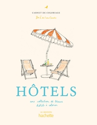 HOTELS - UNE COLLECTION DE BEAUX HOTELS A COLORIER