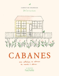 CABANES - UNE COLLECTION DE CABANES A COLORIER