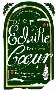 Ce qui éclaire ton coeur