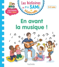 Les histoires de P'tit Sami Maternelle (3-5 ans) : En avant la musique !