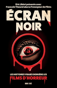 Écran noir : Les histoires vraies derrière les films d'horreur