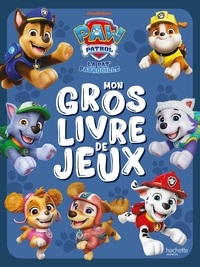 La Pat' Patrouille - Mon gros livre de jeux