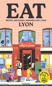 FOOD LOVERS TRAVEL : EAT LYON