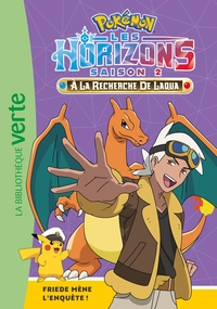 Pokémon Les Horizons, Tome 17 - Friede mène l'enquête !