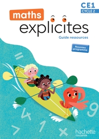 MATHS EXPLICITES CE1 - GUIDE RESSOURCES - EDITION 2025