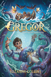 Gregor - Tome 2 - La Prophétie du Fléau - Par l'autrice de "Hunger Games"