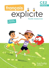 FRANCAIS EXPLICITE CE2 - GUIDE RESSOURCES - ED. 2025