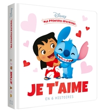 DISNEY - Mes Premières histoires - Recueil - Je t'aime