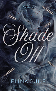 Shade off - Tome 1