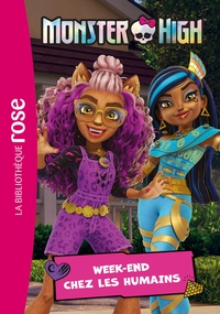 Monster High 06 - Week-end chez les humains