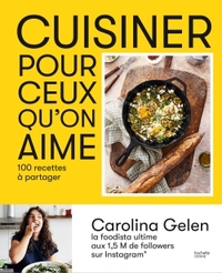 CUISINER POUR CEUX QU'ON AIME - 100 RECETTES A PARTAGER