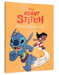 AGENT STITCH - [BD] - MISSION SAUVER LE MONDE - VOL. 3 - DISNEY