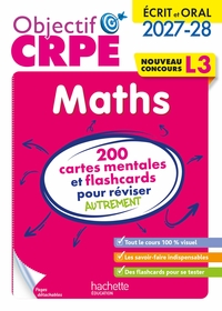 Objectif CRPE 2027-2028 - Maths - 200 cartes mentales et flashcards - Écrit et oral - L3